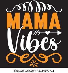 mama vibes design, vector file.