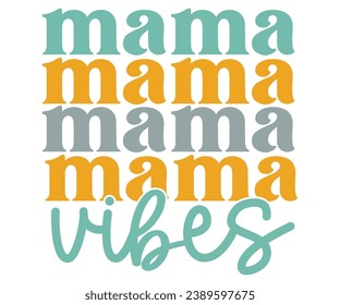 mamá vibes Svg, Mamá Vida, Día de la Madre, Mamá apilada, Boho Mamá, Mamá Era, Letras apiladas onduladas ondulares, Retro, Groovy, Chica Mamá, Fútbol Mamá, Genial Mamá, Gato Mamá
