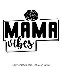 Mama Vibes T shirt Design Lover