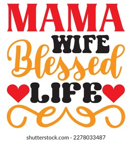 Mama Wife Blessed Life T-shirt Design Vector File