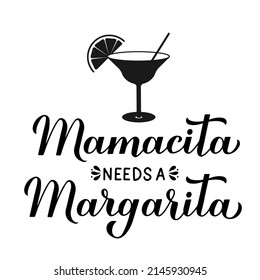 Mamacita needs a margarita calligraphy hand lettering. Funny drinking quote for Mexican holiday Cinco de Mayo. Vector template for poster, banner, sticker, shirt, etc.