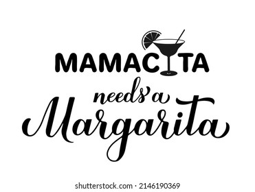 Mamacita needs a margarita calligraphy hand lettering. Funny drinking quote for Mexican holiday Cinco de Mayo. Vector template for banner, poster, sticker, shirt, etc.