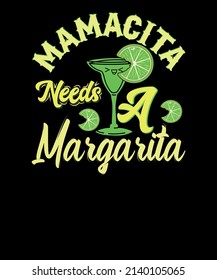 Mamacita Needs A Margarita Funny Mom Mothers Day t shirt design