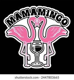 Mamamingo T shirt Design For Flocktail  Lover