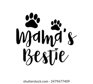 Mama's Bestie, Groovy Dog Mom, Pet Mom ,fur mom, Cute Dog quotes cut files, Funny Dog Quotes Designs