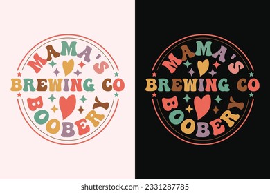 Mama's Boobery Brewing Co T-Shirt, Funny Mom Shirt, Breastfeeding Mom Shirt SVG Design