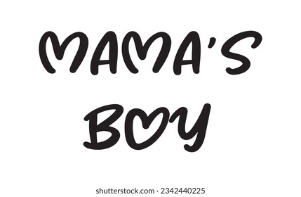 Mama's Boy Lettering Quotes. Vector Illustration
