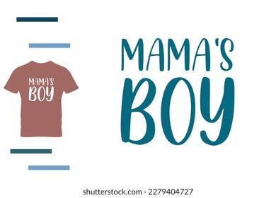 Mama's boy t shirt design