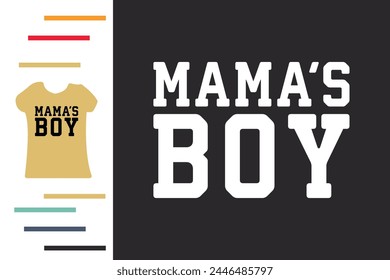 Mama's boy t shirt design