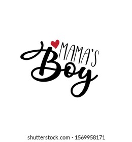 Mama's boy- text, with red heart. Good for greeting card and child hoodies,  t-shirt print, flyer, poster design, mug.