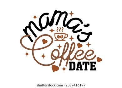 Mama's Coffee Date EPS T-shirt Design