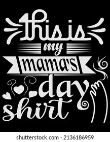 Mama's Day Typography T-Shirt Design.