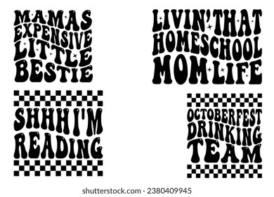 Mamas Expensive Little Bestie, living that homeschool mom life, Shhh I'm Reading, Oktoberfest Drinking Team retro wavy T-shirt