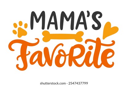 Mamas Perro favorito Día de San Valentín cita con letras de mano. Divertida impresión de la camiseta, bandana, bolso, diseño de la taza, cartel de la tipografía con la caligrafía moderna del cepillo de Vector