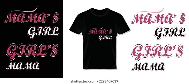 Mama's girl typography t-shirt and template design for Mom and child. Happy Mother's day lettering vector design with quote for print t-shirt, lettering, poster, label, gift, card etc.