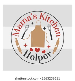 Mamas Kitchen Helper, Kitchen, Baking, Mommy And Me Baking, Baked With Love Png, Cooking Day, Apron, Oven, apron designs for girls, nana apron png, kids apron sayings, recipe for a loving mom, 