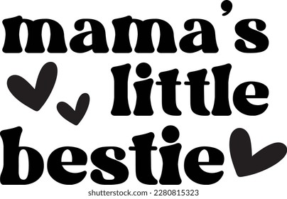 Archivo listo para imprimir de Mama Little Bestie