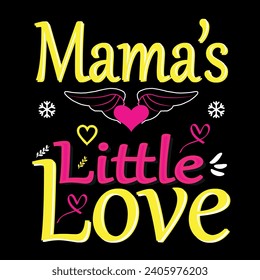 Mama's little love valentine t-shirt design