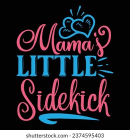 Mama's little sidekick family design