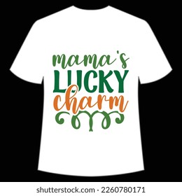 mama's lucky charm St. Patrick's Day Shirt Print Template, Lucky Charms, Irish, everyone has a little luck Typography