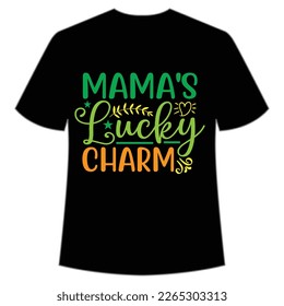 Mama's lucky Charm St. Patrick's Day Shirt Print Template, Lucky Charms, Irish, everyone has a little luck Typography Design