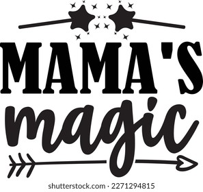 Mama's Magic Mother's day svg