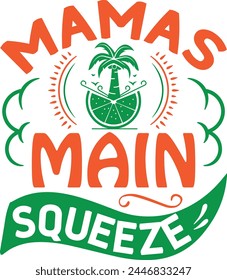 
Mamas main squeeze T shirt Design Lover