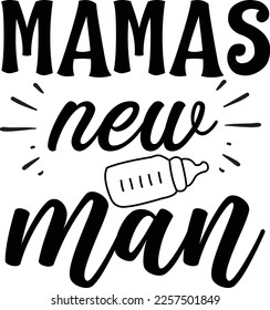 Mamas New Man Svg Design Lover svg