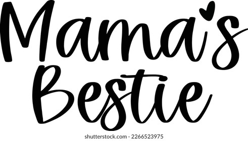 Mama's sweet heart, mama's bestie vector. mother's day designs