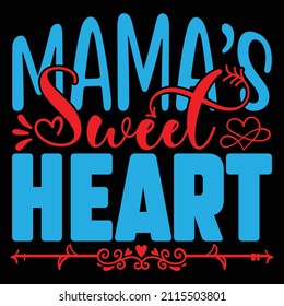 Mama's Sweet Heart t shirt design, vector file.