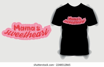 Mamas sweetheart Valentine's Day T shirt, Valentine Day svg bundle, Happy valentine's day T shirt, typography quotes t shirt design