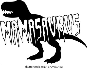 Mamasaurus. Motherhood quote. Dinosaur vector