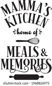 mamma's kitchen home of  meals and memories logo inspirational positive quotes, motivational, typography, lettering design