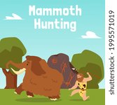 Mammoth hunting background with armed caveman dressed in animal skins. Prehistoric Stone age primitive people tribal lifestyle, flat vector illustration.