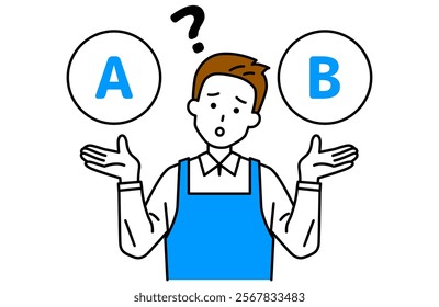 Man in an apron wondering between options A and B