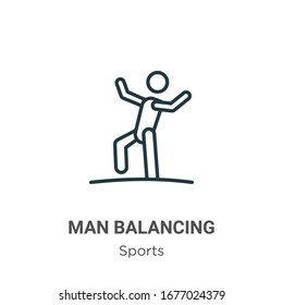 Man balancing outline vector icon. Thin line black man balancing icon, flat vector simple element illustration from editable sports concept isolated stroke on white background