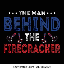 The man behind the firecracker 4th of July shirt print template