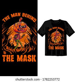 The man behind the mask. Halloween 2020 t-shirt design template. Happy Halloween t-shirt design template easy to print all-purpose for man, women, and children