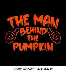The man behind the pumpkin for Dad Maternity Halloween T-Shirt design