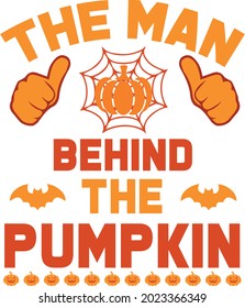 The man behind the pumpkin for tshirt and others