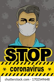 A man in a blue shirt and a medical mask. Stop Covid-19. Background with new virus symbol. Global pandemic. Inscription "Stop coronavirus". Protect from epidemic.