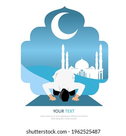 man bow praying in front of mosque with crescent moon backgound, ramadan kareem, happy eid, illustration vector graphic islamic holy month of ramadhan. Perfect for concept of presentation, banner