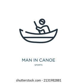 man in canoe thin line icon. canoe, summer linear icons from sports concept isolated outline sign. Vector illustration symbol element for web design and apps.