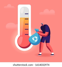 Man Carry Garbage Bag with Recycle Sign Passing Huge Thermometer Showing High Temperature. Environment Nature Pollution, Global Warming, Recycling Technology Concept. Cartoon Flat Vector Illustration