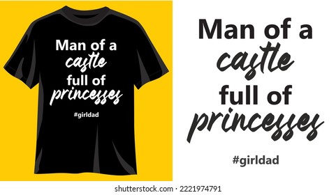 Man of a castle full of princesses, Funny graphic t-shirt design, typography slogan with cartoon text,vector illustration for t-shirt.