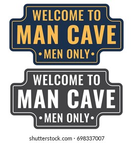 Man Cave. Men Only. Badge, Icon, Logo, Signboard. Vector Set Illustrations  In Retro, Vintage Style On White Background.