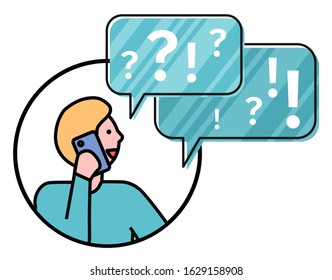 Man in circle hold smartphone in hand. Young person with mobile device in hand and talk on phone. Message bubbles with question and exclamation mark. Vector illustration in flat style, minimalism