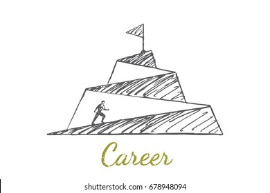 A man climbs up the pyramid. At the top is a flag. Vector business concept illustration. Hand drawn sketch. Lettering career.