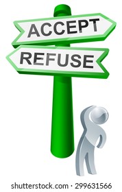 A man concidering his options by looking up at a sign reading accept or refuse