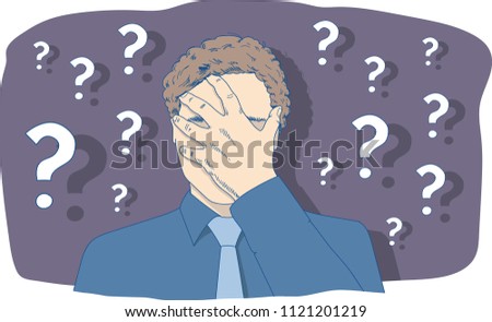 The man covers his face with his hand. Unanswered question.